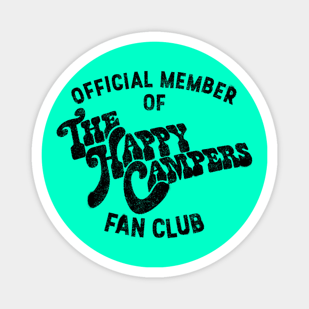 The Happy Campers - Fan Club (drk) Magnet by rt-shirts